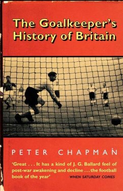 Cover The Goalkeeper's History of Britain