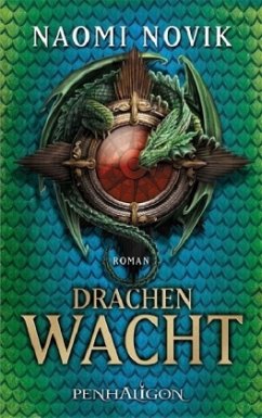 Drachenwacht / Die Feuerreiter Seiner Majestät Bd.5 - Novik, Naomi