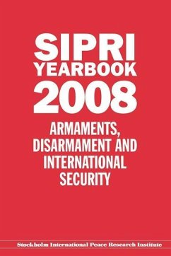 Sipri Yearbook 2008: Armaments, Disarmament, and International Security - Stockholm International Peace Research I