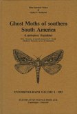 Ghost Moths of Southern South America (Lepidoptera: Hepialidae): With a Summary in Spanish by P. Gentili