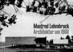 Manfred Lehmbruck, Architektur um 1960