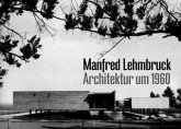 Manfred Lehmbruck, Architektur um 1960
