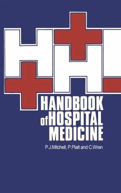 Handbook of Hospital Medicine - Mitchell, P. J.;Platt, P.;Wren, C.