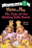 Minnie and Moo and the Case of the Missing Jelly Donut