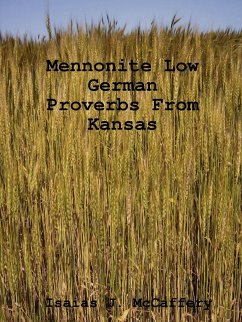 Mennonite Low German Proverbs From Kansas - McCaffery, Isaias J.