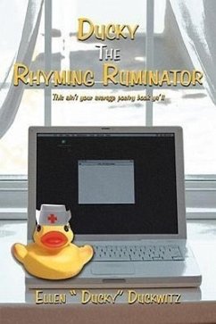 Ducky The Rhyming Ruminator: (This ain't your average poetry book ya'll)