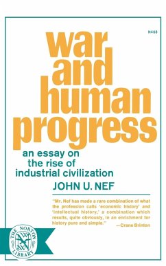 War and Human Progress - Nef, John U.