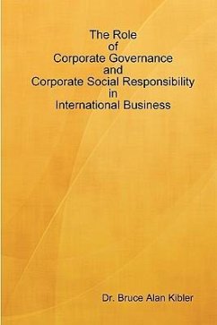 The Role of Corporate Governance and Corporate Social Responsibility in International Business - Kibler, Bruce