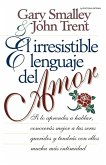 El Irresistible Lenguaje del Amor