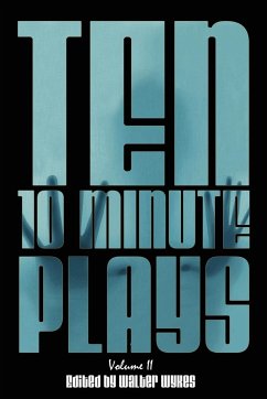 Ten 10-Minute Plays - Wykes, Walter; Zagone, Nick; Farr, Jeanette D.