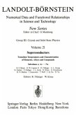 Superconductors, Transition Temperatures and Chracterization of Elements, Alloys and Compunds / Landolt-Börnstein, Numerical Data and Functional Relationships in Science and Technology Group III Crystal and Solid State, Vol.21a, Subvol.a
