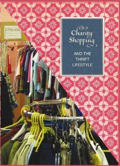 Charity Shopping and the Thrift Lifestyle - Wilkinson, Lettice