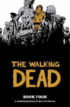 Walking Dead Book 4 - Kirkman, Robert