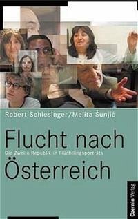 Flucht nach Österreich - Schlesinger, Robert; Sunjic, Melita H