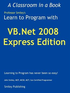 Learn to Program with VB.NET 2008 Express - Smiley, John