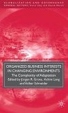 Organized Business Interests in Changing Environments: The Complexity of Adaptation