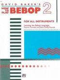 How to Play Bebop, Volume 2 How to Play Bebop, Volume 2