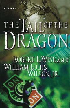 The Tail of the Dragon - Wise, Robert; Wilson, William L. Jr.; Wilson, William Louis Jr.