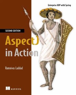 Aspectj in Action: Enterprise Aop with Spring Applications - Laddad, Ramnivas