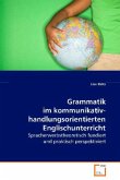 Grammatik im kommunikativ-handlungsorientiertenEnglischunterricht