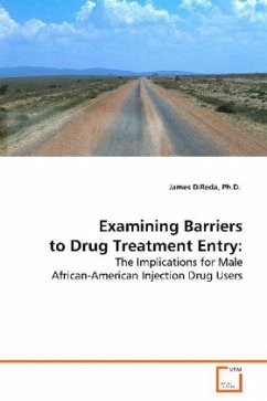 Examining Barriers to Drug Treatment Entry: - DiReda, James