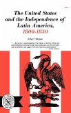 The United States and the Independence of Latin of America, 1800-1830