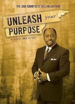 Unleash Your Purpose - Munroe, Myles