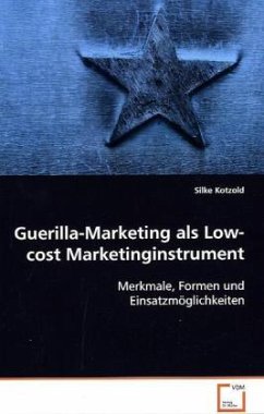 Guerilla-Marketing als Low-cost Marketinginstrument - Kotzold, Silke