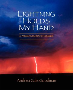 LIGHTNING HOLDS MY HAND - Goodman, Andrea Gale