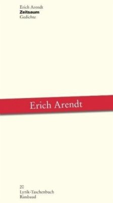 Erich Arendt - Werkausgabe / Zeitsaum - Arendt, Erich