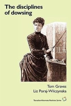 The Disciplines of Dowsing - Graves, Tom; Poraj-Wilczynska, Liz