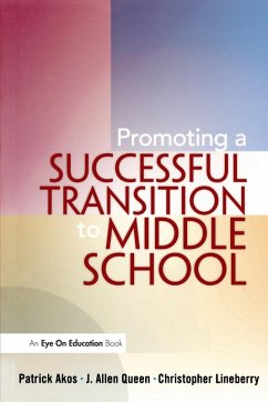 Promoting a Successful Transition to Middle School - Akos, Patrick; Lineberry, Christopher; Queen, J Allen