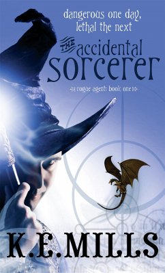 The Accidental Sorcerer - Mills, K. E.