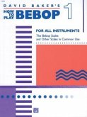How to Play Bebop, Volume 1 How to Play Bebop, Volume 1