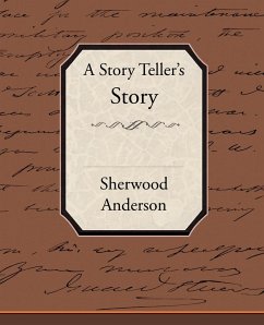 A Story Tellers Story - Anderson, Sherwood