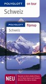 Schweiz - Buch mit flipmap - Polyglott on tour Reiseführer