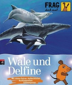 Wale und Delfine / Frag doch mal ... die Maus! Die Sachbuchreihe Bd.12