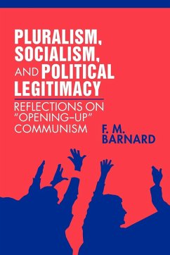 Pluralism, Socialism, and Political Legitimacy - Barnard, Frederick M.; Barnard, F. M.