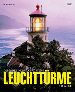 Cover Die 75 beeindruckendsten Leuchttürme der Welt