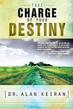Take Charge of Your Destiny - Keiran, Alan N.