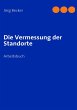 Die Vermessung der Standorte - Bild 1