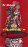 Die sogenannte Sünde Die sogenannte Sünde