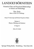 Heats of Mixing and Solution / Mischungs- und Lösungswärmen / Landolt-Börnstein, Numerical Data and Functional Relationships in Science and Technology 2