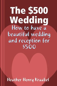 The $500 Wedding - Henry Kraabel, Heather