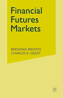 Financial Futures Markets - Brown, B.;Geisst, C.