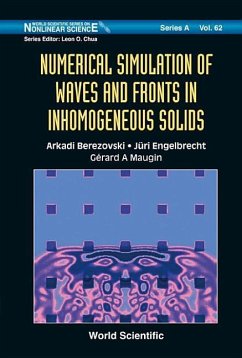 Numerical Simulation of Waves and Fronts in Inhomogeneous Solids - Maugin, Gerard A; Engelbrecht, Juri; Berezovski, Arkadi