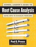 School Leader's Guide to Root Cause Analysis School Leader's Guide to Root Cause Analysis