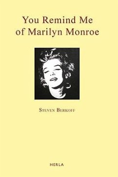 You Remind Me of Marilyn Monroe - Berkoff, Steven