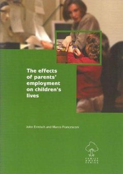 The Effects of Parents' Employment on Children's Lives - Ermisch, John; Francesconi, Marco