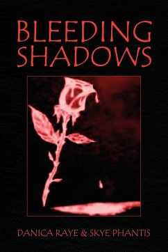 Bleeding Shadows - Danica Raye &. Skye Phantis, Raye &. Sky; Danica Raye &. Skye Phantis